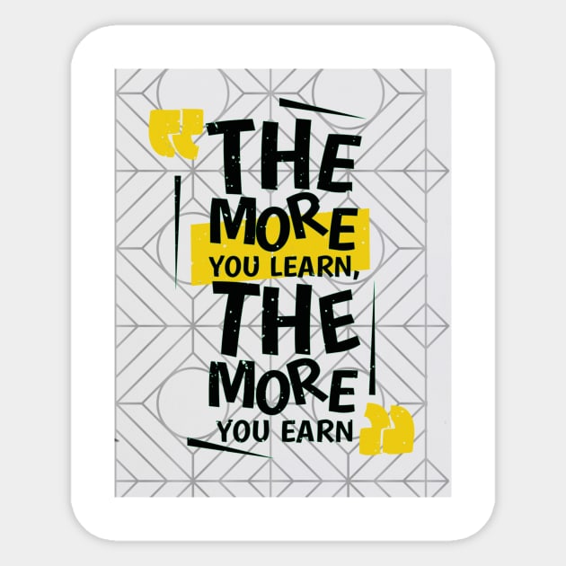 the more you learn, the more you earn Sticker by youssefguer